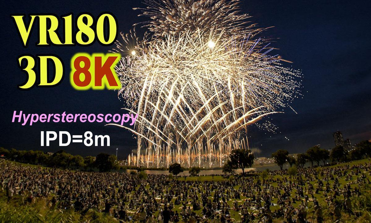Hyperstereoscopy ( IPD=8m ) 3D VR180 , Katsushika Fireworks 2025 in Tokyo , JAPAN