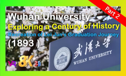 Wuhan University(1893): Recreation of Lei Jun's Graduation Journey, Exploring a Century of History | 武汉大学,首次沉浸式重现雷军毕业之旅,探秘百年岁月 (Part 2) Wuhan University(1893): Recreation of Lei Jun's Graduation Journey, Exploring a Century of History | 武汉大学,首次沉浸式重现雷军毕业之旅,探秘百年岁月 (Part 2)