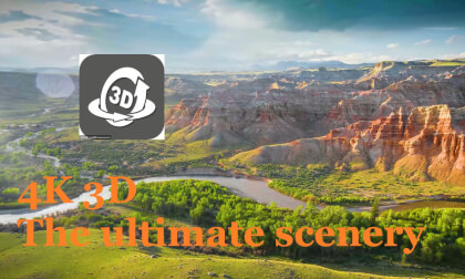 4K 3D The ultimate scenery 4K 3D The ultimate scenery