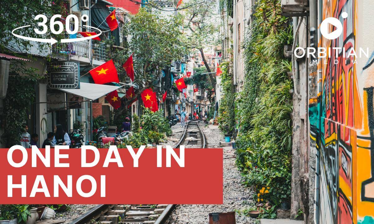 360° Hanoi Tour: One Day in Vietnam’s Historic Capital