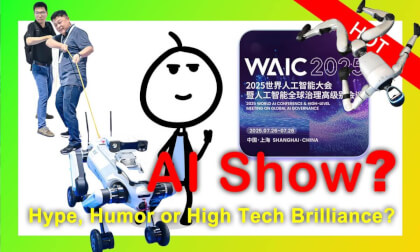 WAIC 2025:Wild AI Stage Show! Hype, Humor or High Tech Brilliance? | “整活”AI现场秀!疯狂、搞笑还是科技巅峰? WAIC 2025:Wild AI Stage Show! Hype, Humor or High Tech Brilliance? | “整活”AI现场秀!疯狂、搞笑还是科技巅峰?