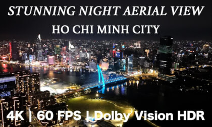 Stunning Night Aerial View of Ho Chi Minh City | 4K 60FPS + Dolby Vision HDR VR Video Stunning Night Aerial View of Ho Chi Minh City | 4K 60FPS + Dolby Vision HDR VR