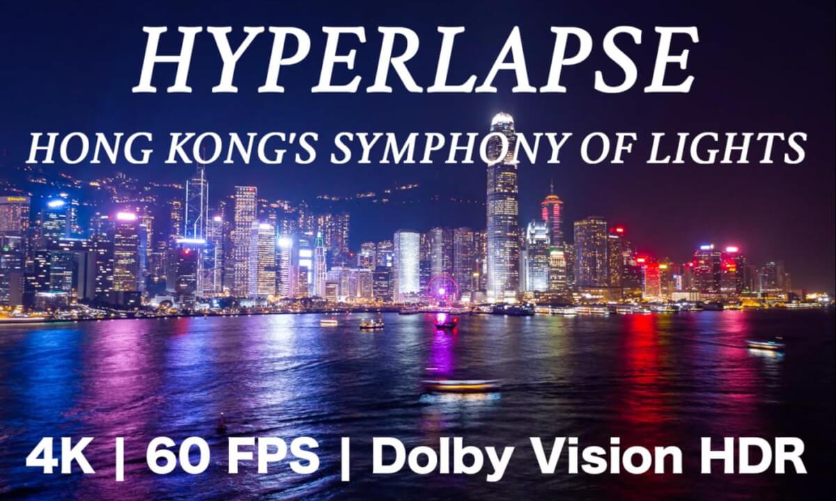 Hyperlapse – Hong Kong's Symphony of Lights | 60FPS | Stunning 4K + Dolby Vision HDR