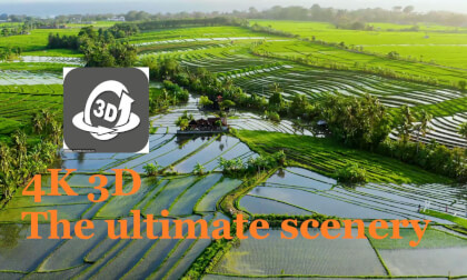 4K 3D The ultimate scenery 4K 3D The ultimate scenery