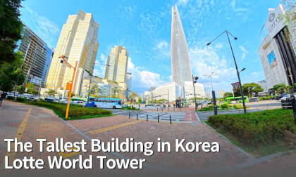 Complete Guide to Seoul’s Tallest Building, Lotte World Tower｜Secrets of the 555m Gangnam Landmark [VR 360]
