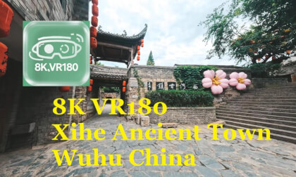 8K VR180  Xihe Ancient Town Wuhu China 8K VR180  Xihe Ancient Town Wuhu China