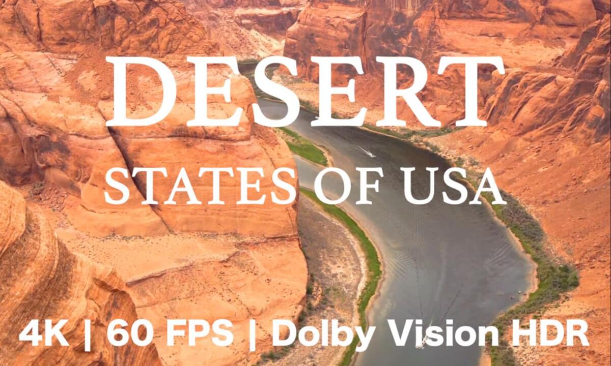 Desert States of USA- – 4K at 60 FPS + Dolby Vision HDR