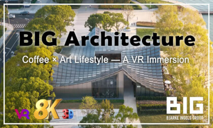 BIG Architecture × Coffee × Art Lifestyle — A VR Immersion | BIG操刀的未来派建筑 × 咖啡 × 艺术生活方式 BIG Architecture × Coffee × Art Lifestyle — A VR Immersion | BIG操刀的未来派建筑 × 咖啡 × 艺术生活方式