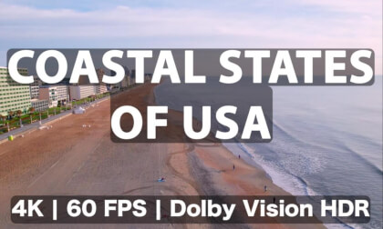 Coastal States of USA - 4K at 60 FPS + Dolby Vision HDR Coastal States of USA - 4K at 60 FPS + Dolby Vision HDR