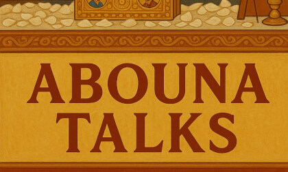 Abouna Talks: The Good News Abouna Talks: The Good News