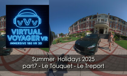 Summer Holidays 2025 part 7 - Le Touquet - Le Treport VR Video Summer Holidays 2025 part 7 - Le Touquet - Le Treport VR