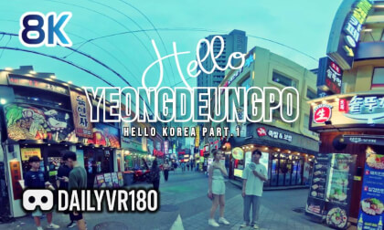 Hello Korea part1 (Hello Yeongdeungpo) - Q3U VR180 Hello Korea part1 (Hello Yeongdeungpo) - Q3U VR180