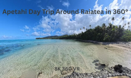 Apetahi Day Trip Around Raiatea in 360° | Cruise Travel Vlog in 8K VR VR Video Apetahi Day Trip Around Raiatea in 360° | Cruise Travel Vlog in 8K VR VR