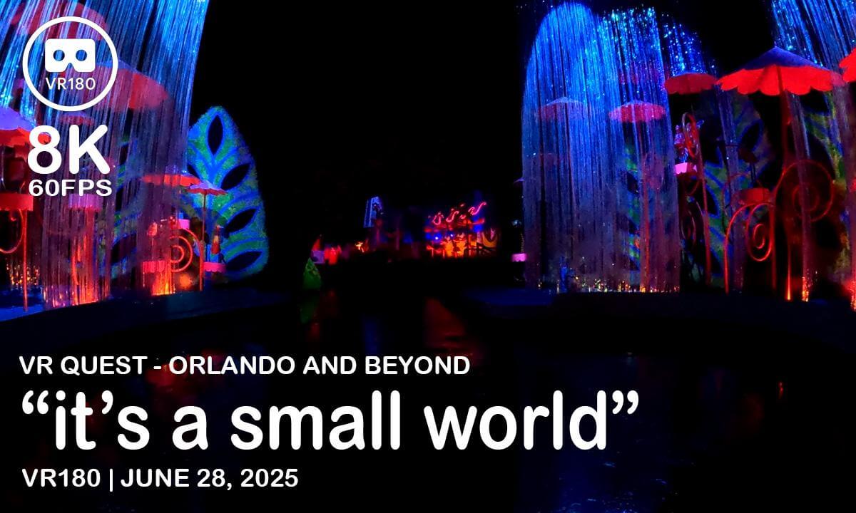 "it's a small world" - Walt Disney World - VR180