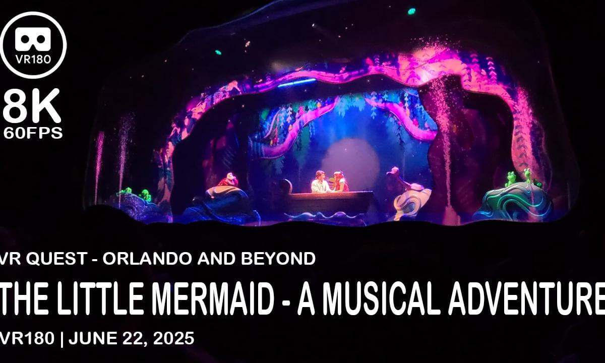 The Little Mermaid - A Musical Adventure - VR180 - 8K 60FPS