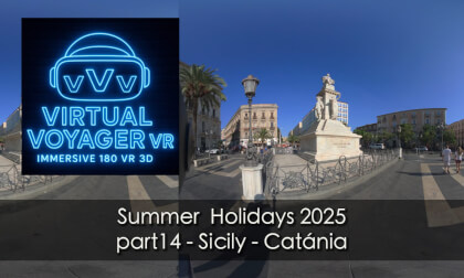 Summer Holidays 2025 part 14 - Sicily - Catania VR Video Summer Holidays 2025 part 14 - Sicily - Catania VR