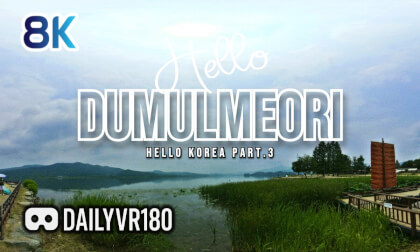 Hello Korea part3 (Hello Dumulmeori) - Q3U VR180 Hello Korea part3 (Hello Dumulmeori) - Q3U VR180