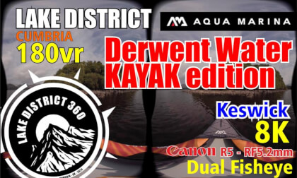 Lake District Derwent Water - Kayak Edition - Keswick- VR 180 8K - Aqua Marina Memba 330 VR Video Lake District Derwent Water - Kayak Edition - Keswick- VR 180 8K - Aqua Marina Memba 330 VR
