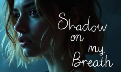 Shadow on my Breath - Album - Teaser