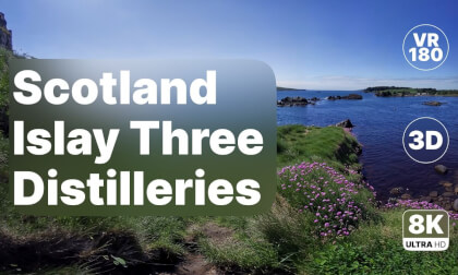 Scotland Islay Three Distilleries - Stunning Coastal Walk 8K 180 3D VR Video Scotland Islay Three Distilleries - Stunning Coastal Walk 8K 180 3D VR