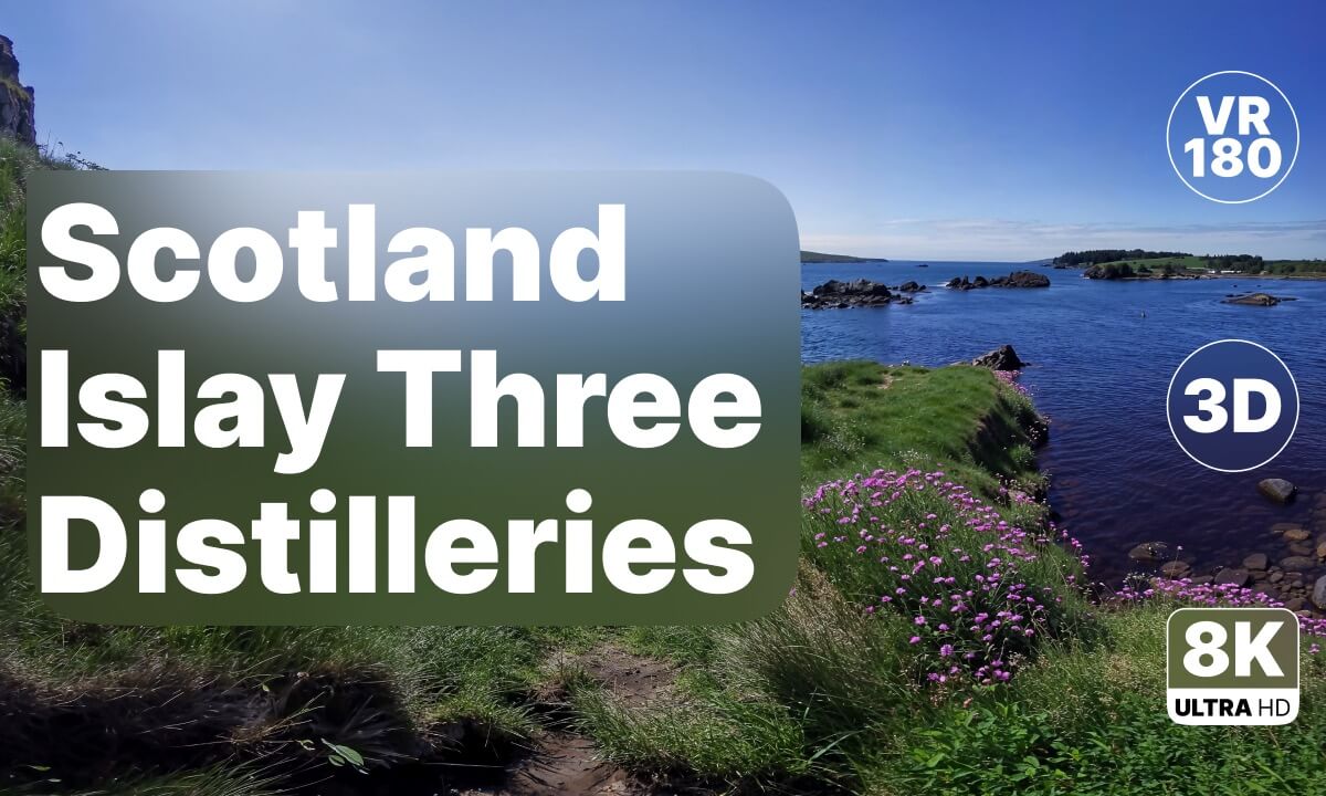 Scotland Islay Three Distilleries - Stunning Coastal Walk 8K 180 3D