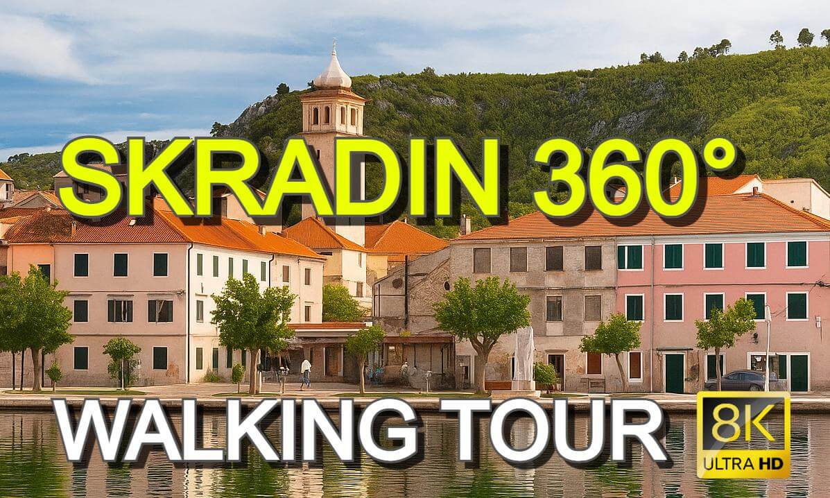 360° 8K Virtual Walk | Skradin, Croatia 🇭🇷 | Turina Fortress 🏰, Churches ⛪ & Riva 🌊