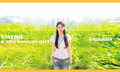 Shy Korean girl_29'short_Teaser Shy Korean girl_29'short_Teaser