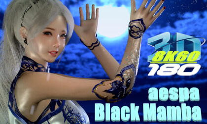aespa (에스파) - Black Mamba, 8K 3D VR180, MMD, VaM, kpop,  ダンス, 3DVR. 8K60FPS VR Video aespa (에스파) - Black Mamba, 8K 3D VR180, MMD, VaM, kpop,  ダンス, 3DVR. 8K60FPS VR