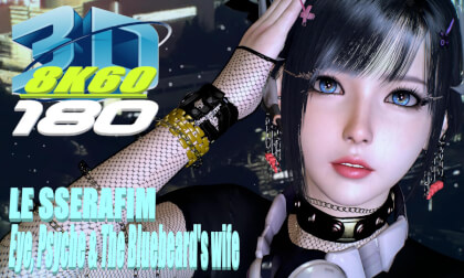 LE SSERAFIM (르세라핌) Eye, Psyche & The Bluebeard's wife, 8K 3D VR180, MMD, VaM, kpop, ぶんぶんぶん ,ダンス, 8K VR Video LE SSERAFIM (르세라핌) Eye, Psyche & The Bluebeard's wife, 8K 3D VR180, MMD, VaM, kpop, ぶんぶんぶん ,ダンス, 8K VR