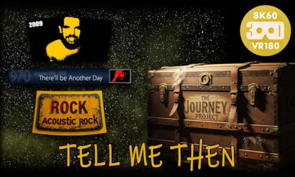 Tell Me Then (The Journey Project 010  - VRLOG 194) VR Video Tell Me Then (The Journey Project 010  - VRLOG 194) VR