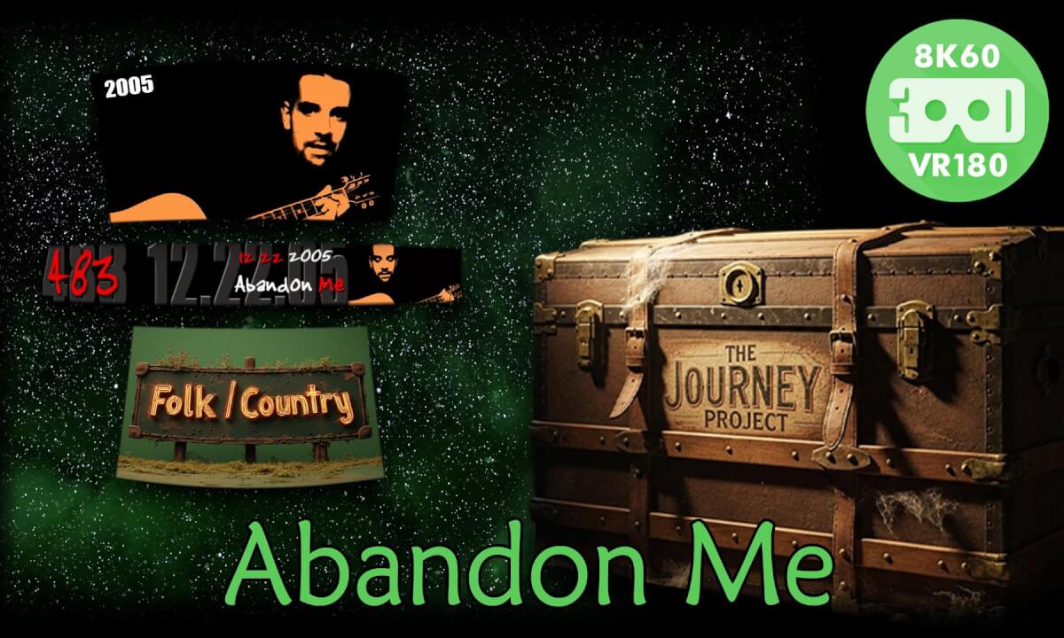Abandon Me (The Journey Project 012 - VRLOG 196)
