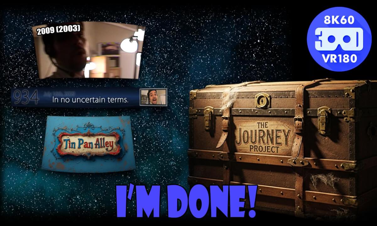 I'm Done! (The Journey Project 017 - VRLOG 201)