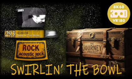 Swirlin' The Bowl (The Journey Project 034 - VRLOG 229)