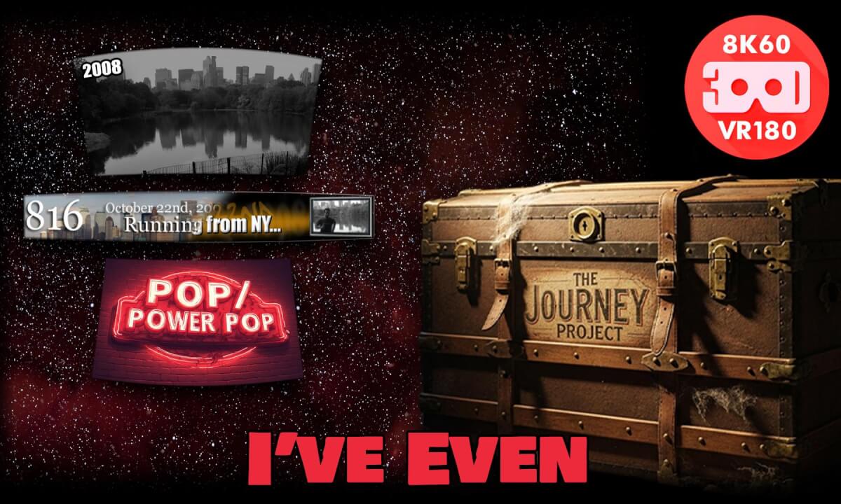 I've Even (The Journey Project 019 - VRLOG 203)