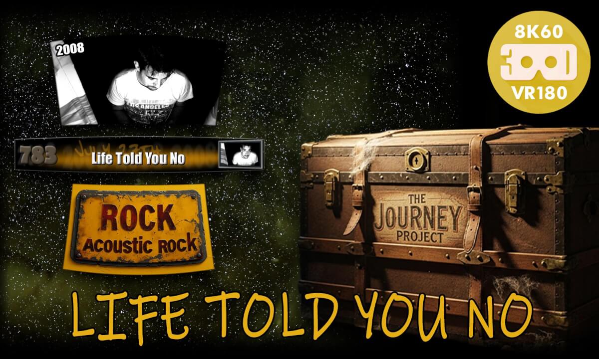 Life Told You No (The Journey Project 004 - VRLOG 186)