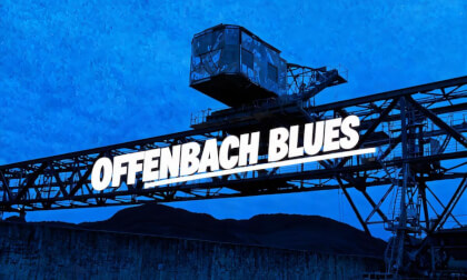 Offenbach Blues - Offenbach im Herzen Teaser Offenbach Blues - Offenbach im Herzen Teaser
