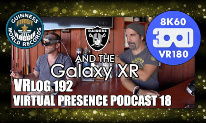 Raiders and the Galaxy XR (Virtual Presence Podcast 18 - VRLOG 192) VR Video Raiders and the Galaxy XR (Virtual Presence Podcast 18 - VRLOG 192) VR