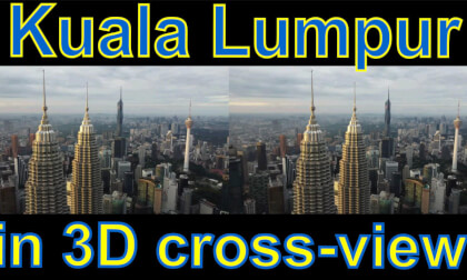 Kuala Lumpur,  Malaysia, in 3D video "by angel's eyes - iXYt" side-by-side cross-view