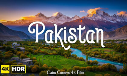 Pakistan 4K – Scenic Relaxation Journey with Inspiring Music | Calm Corners 4K