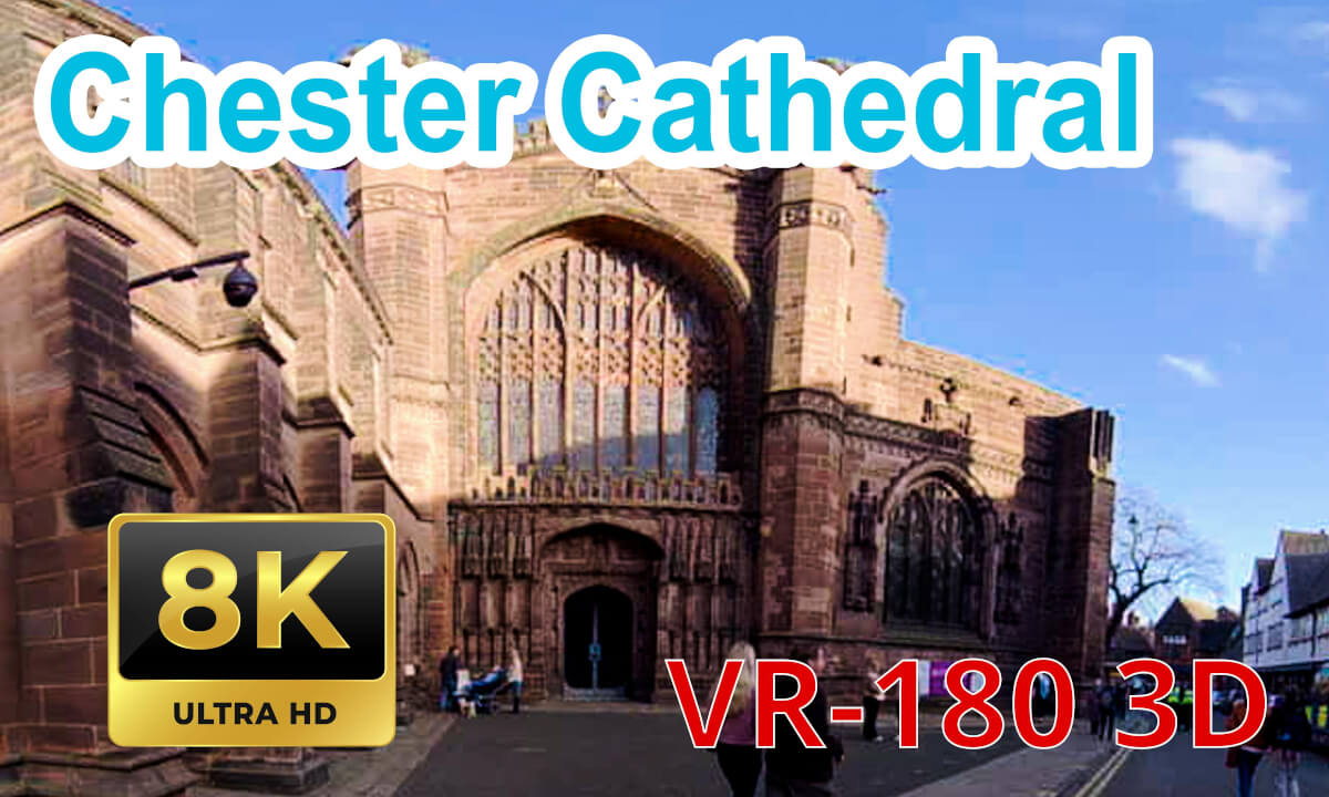 Chester Cathedral 180 8k