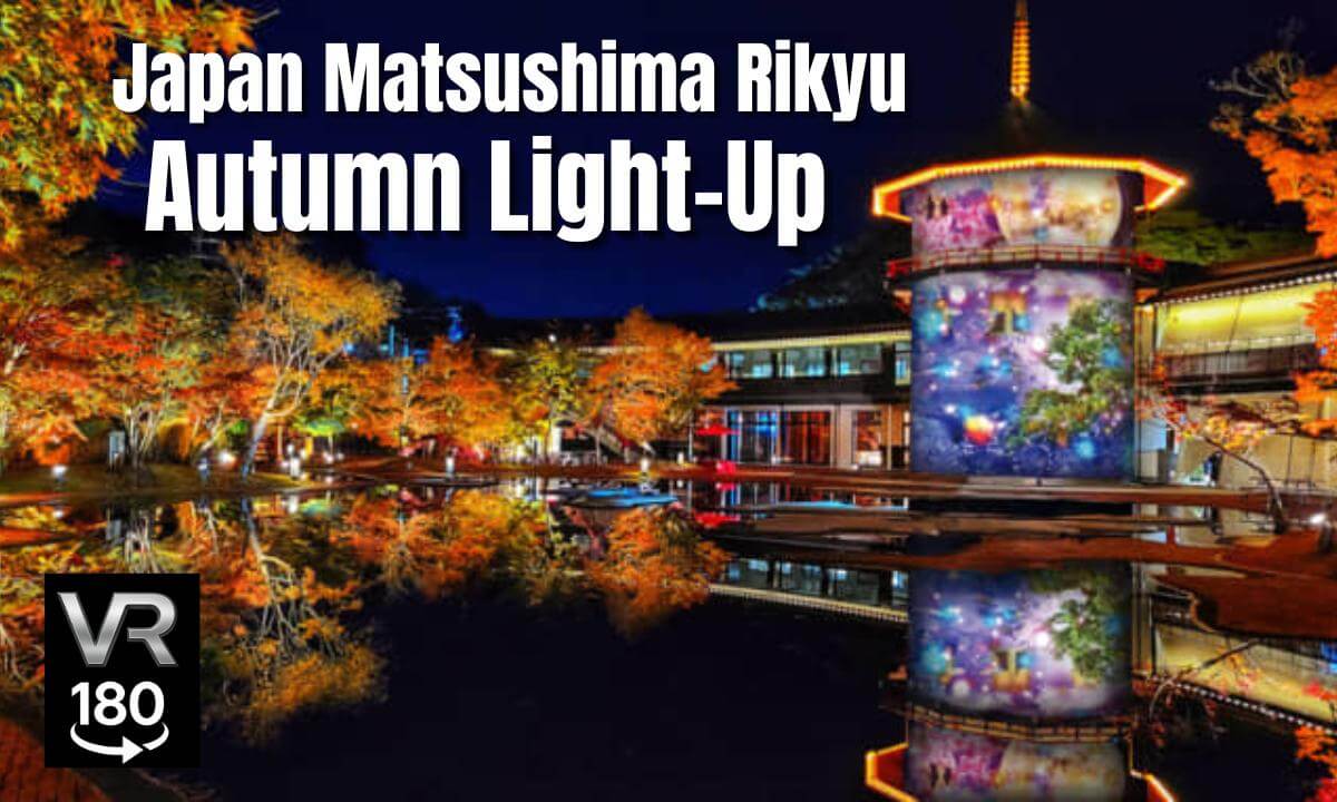Matsushima Rikyū Autumn Illumination 2025 | Mirror Reflections of an Enchanted Night [VR180 JAPAN]