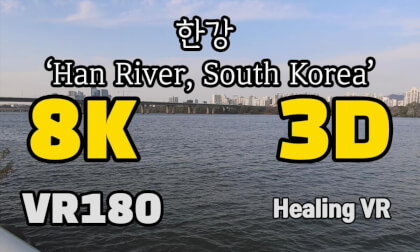 [Healing VR] Han River South Korea [한강] Quest3, Vision Pro, GALAXY XR