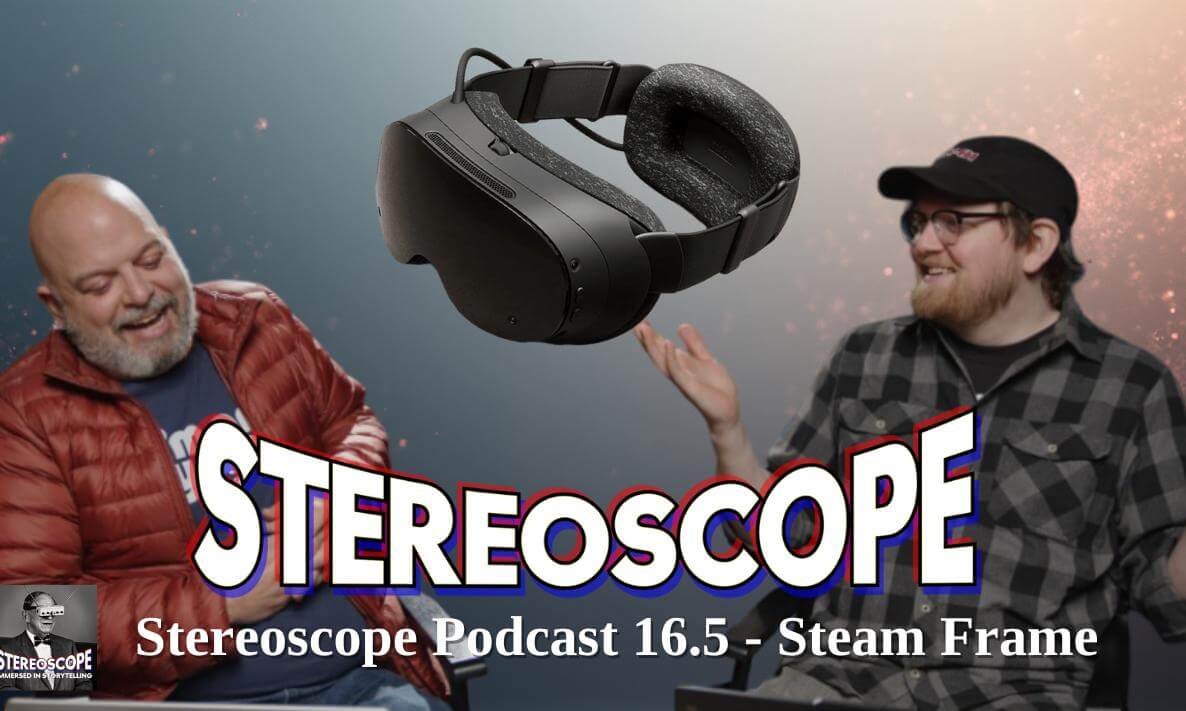 The Steam Frame Episode - Stereoscope Podcast #16.5
