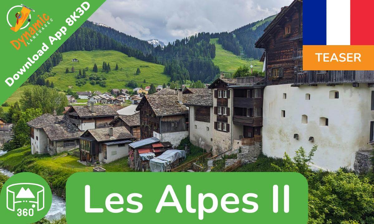 Alps II | Learn French in VR | 360 8K3D Teaser | DYNAMIC LANGUAGES