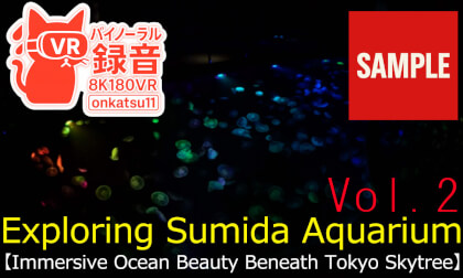 【SAMPLE】🐠 [Exploring Sumida Aquarium — Immersive Ocean Beauty Beneath Tokyo Skytree] Chapter Two‼