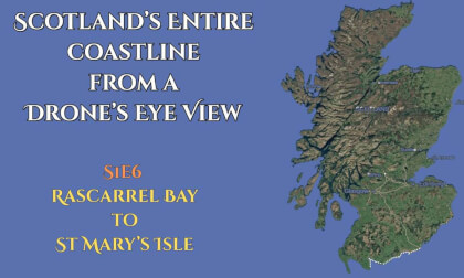 Scotland’s Entire Coastline — S1e6: Rascarrel Bay to St Mary's Isle