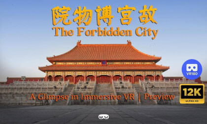 The Forbidden City — A Glimpse in Immersive VR | Preview