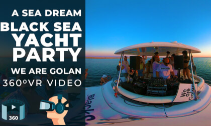 360 VR Sea Dream - Black Sea Yacht Party - We are Golan VR Video 360 VR Sea Dream - Black Sea Yacht Party - We are Golan VR