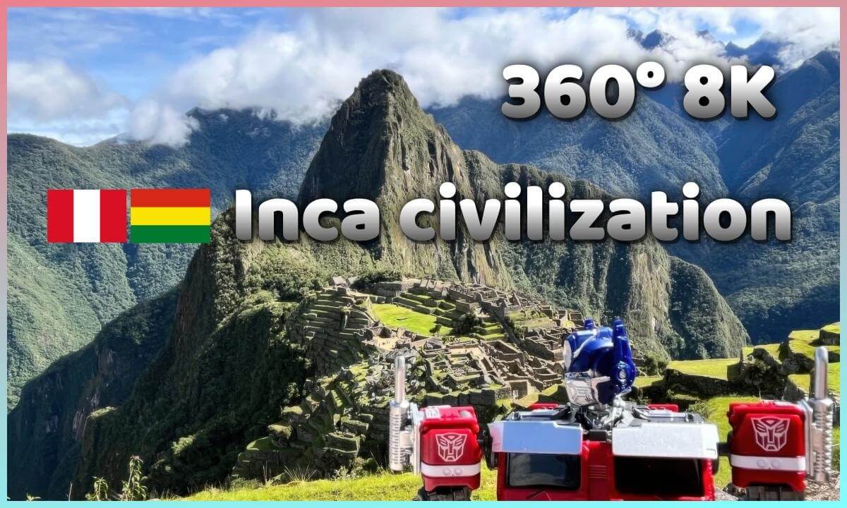 360° 8K Inca Civilization | いんかぶんめい | 잉카 문명 | 印加文明 | Civilización Inca