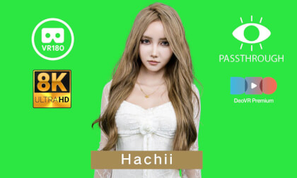 Hachii - 8K - Passthrough